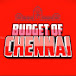 BUDGET OF CHENNAI