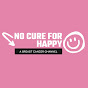 No Cure For Happy