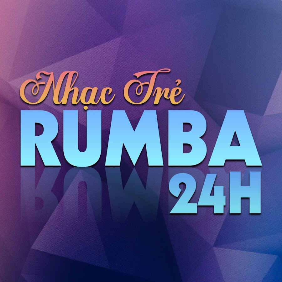 Nhạc Trẻ Rumba 24H