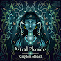 Astral Flowers - Topic