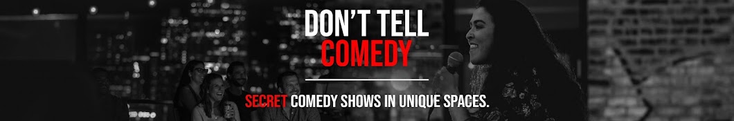 Don't Tell Comedy Banner
