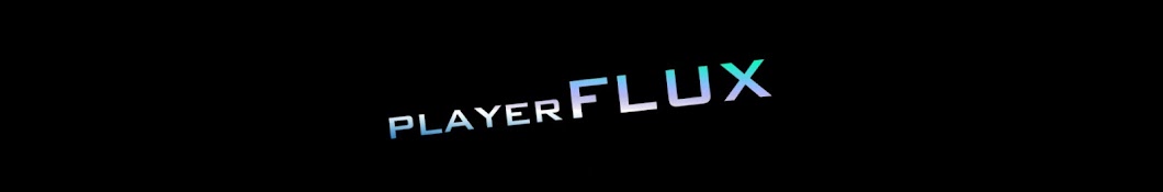 playerFLUX