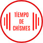 tiempo de chismes