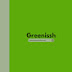 greenissh