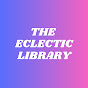 The Eclectic Library