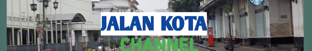 JALAN KOTA Channel