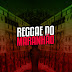 REGGAE DO MARANHÃO 3K