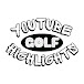 Youtube Golf Highlights