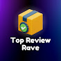Top Review Rave