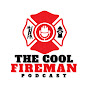 The Cool Fireman Podcast