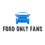 Ford Only Fans