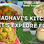 Madhavi's kitchen let's explore food