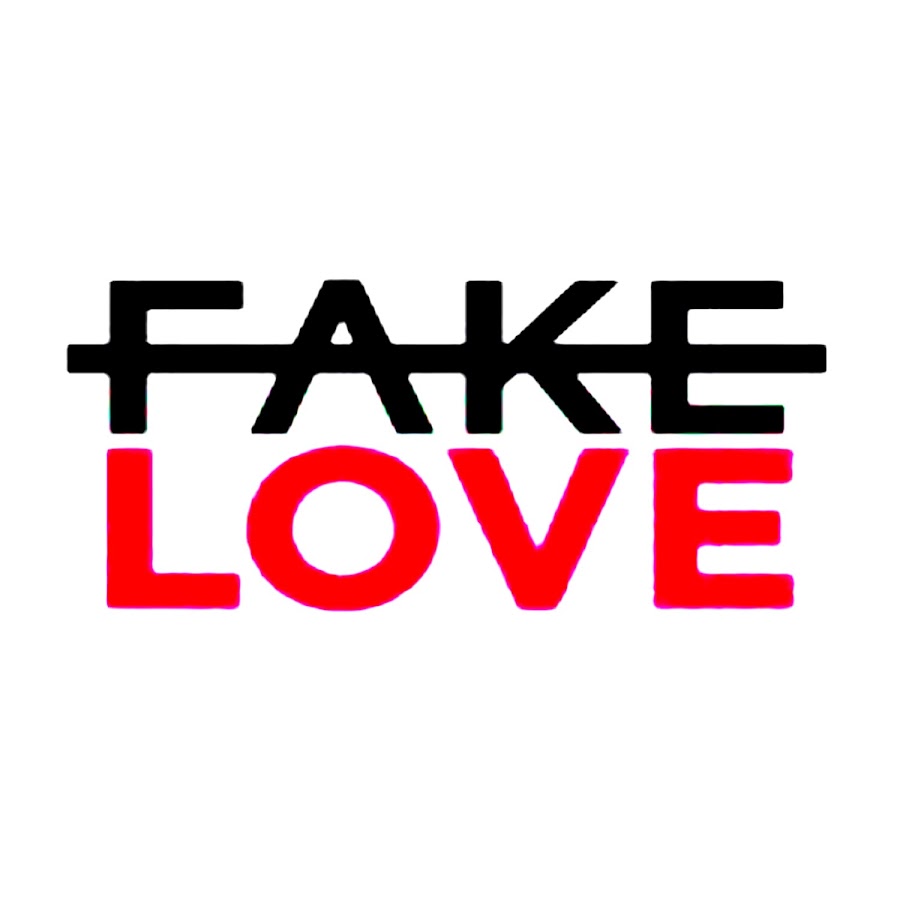 I love fake. Фейковая любовь. Fake Love. Fake Love магазин. Tap fake Love.
