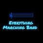 Everything Marching Band