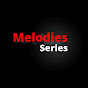 Melodies Series ♬♫