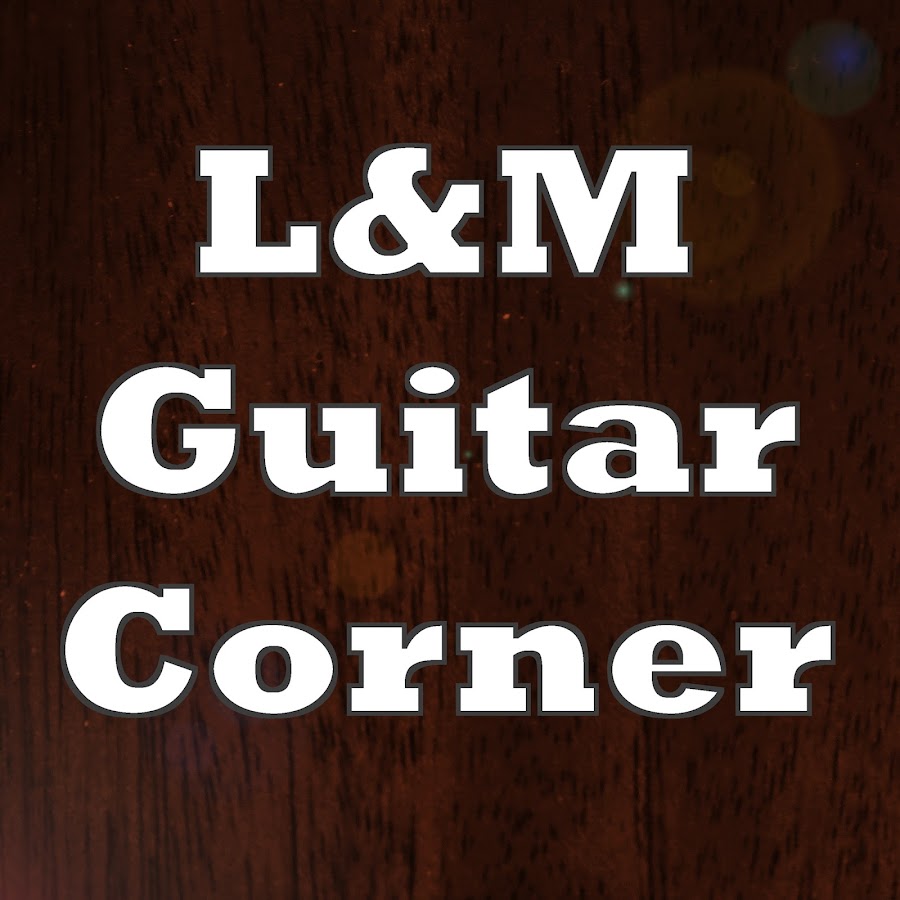 L&M Guitar Corner @LMGuitarCorner