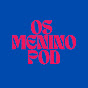 OS MENINO POD