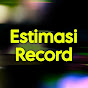 Estimasi Record