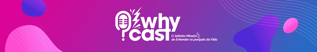 Whycast