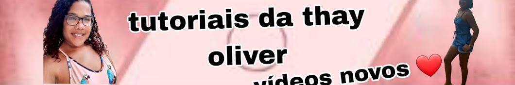 Tutoriais da Thay oliver