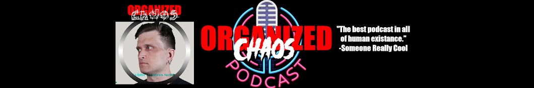 Organized Chaos Podcast