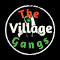 The Village Gangs 