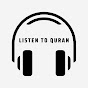 Listen to Quran