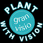 Plant with Great Vision