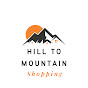 Hill to Mountain Shopping