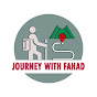 JOURNEY WITH FAHAD