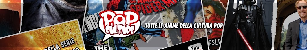 Pop Culture - tutte le anime della cultura pop