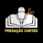 PREGAÇÃO CORTES 🎙📸