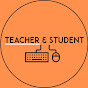Teacher & Student