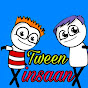 Tween Insaan