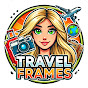 Travel Frames