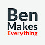 Ben Makes Everything