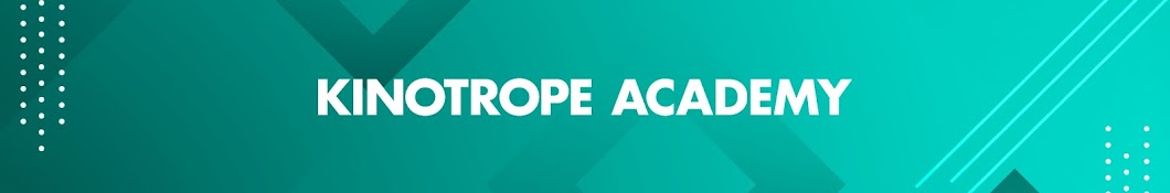 KINOTROPE ACADEMY