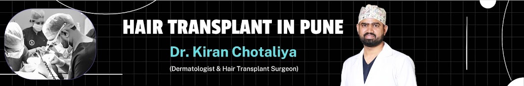 Dr. Kiran Chotaliya - Hair Transplant In Pune