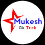 Mukesh Gk Trick