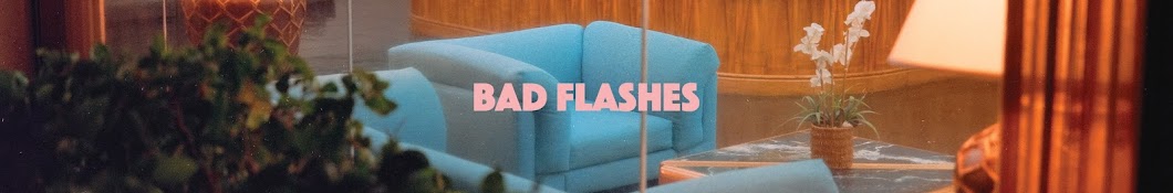 Bad Flashes Banner