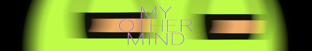 My Other Mind Banner