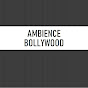 Ambience Bollywood