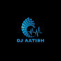 DJ Aatish 🎵