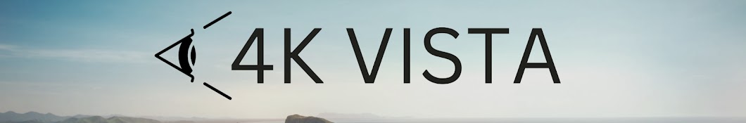 4K Vista