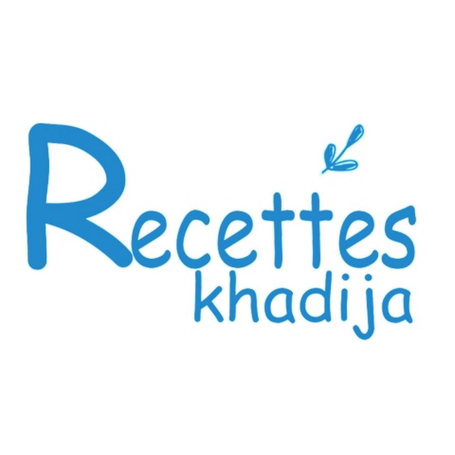 Recettes Khadija  وصفات خديجة @recettes.khadija