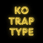 K.O TrapType