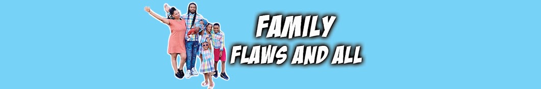 Family Flaws And All Banner