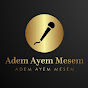 Adem Ayem Mesem