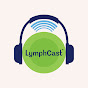 LymphCast Podcast