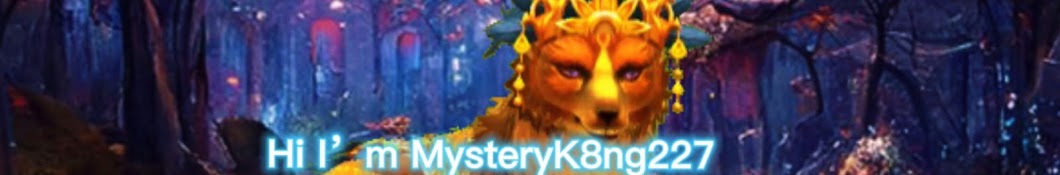 Mystery K8ng227